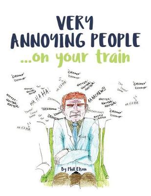 Very Annoying People... On Your Train (Paperback)