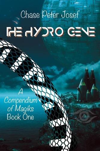 The Hydro Gene - Compendium of Magiks 1 (Paperback)