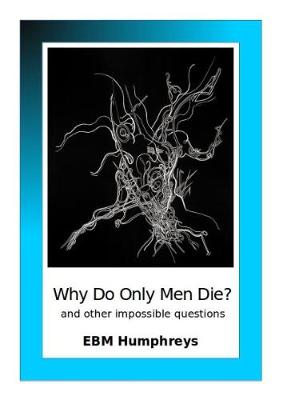 Why Do Only Men Die?: and other impossible questions (Paperback)