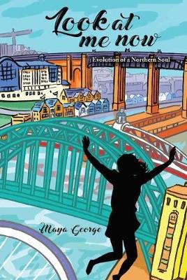 Look Look at me now: Evolution of a northern soul (Paperback)