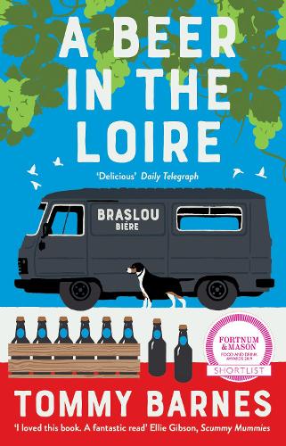 A Beer in the Loire: One family's quest to brew British beer in French wine country (Paperback)