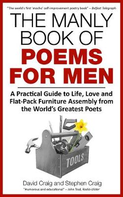 The Manly Book of Poems for Men: A Practical Guide to Life, Love and Flat-Pack Furniture Assembly from the World's Greatest Poets - Manly Book of Poems for Men (Paperback)