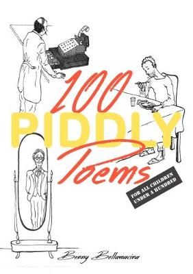 100 Piddly Poems: For all children under a hundred (Paperback)