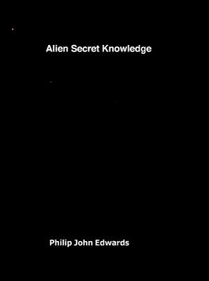 Alien Secret Knowledge (Paperback)