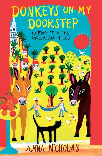 Donkeys On My Doorstep: Hoofing it in the Mallorcan Hills (Paperback)