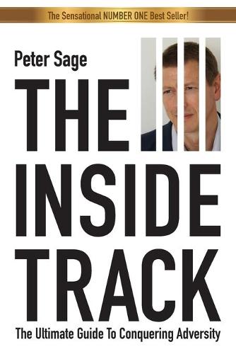 The Inside Track: An Inspirational Guide To Conquering Adversity (Paperback)