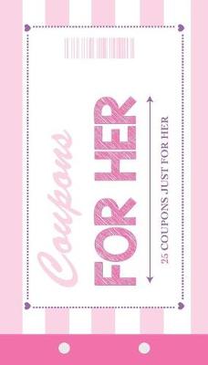 Coupons for Her (Paperback)