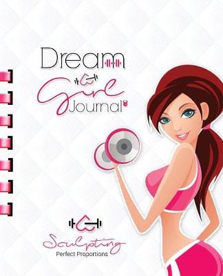 Dreamgirl Body Sculpting Program & Journal (Paperback)