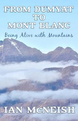 From Dumyat to Mont Blanc: Being Alive with Mountains (Paperback)