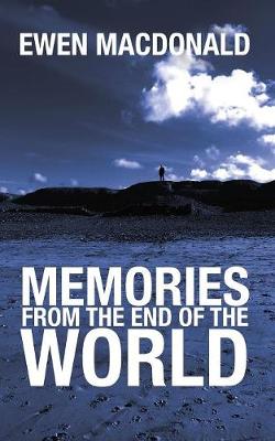 Memories from the End of the World (Paperback)