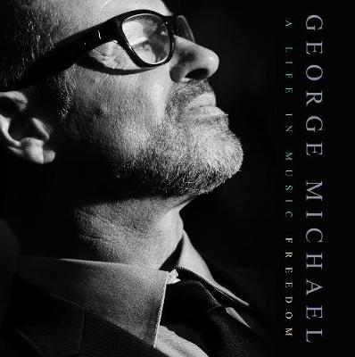 George Michael 2019: A Life In Music Freedom (Hardback)