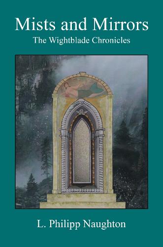 Mists and Mirrors - The Wightblade Chronicles 3 (Paperback)