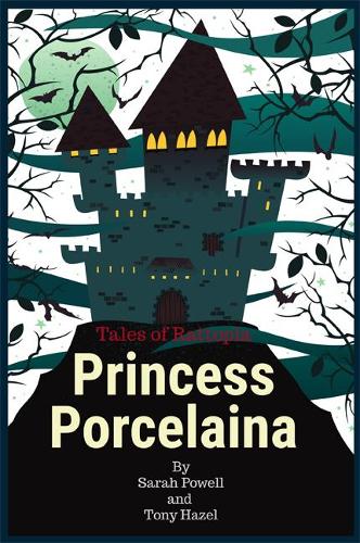 Princess Porcelaina - Tales of Rattopia 1 (Paperback)