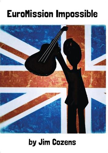 EuroMission Impossible: A novel idea about the music industry (Paperback)