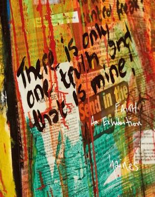 There is Only One Truth and That is Mine: Faith - An Exhibition (Paperback)