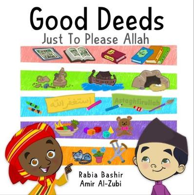 Good Deeds: Just To Please Allah (Hardback)