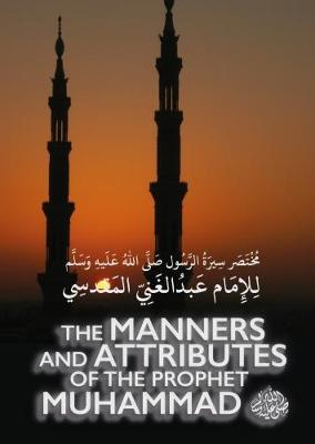 The The Manners & Attributes of the Prophet Muhammad (Paperback)