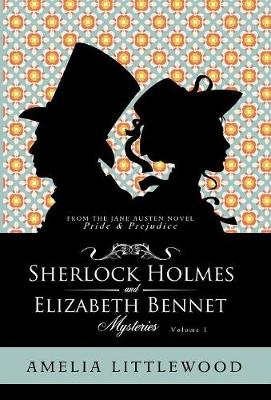 Sherlock Holmes & Elizabeth Bennet Mysteries - Holmes & Bennet Mystery Collection 2 (Hardback)