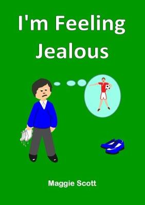 I'm I'm Feeling Jealous: Children's Companion Storybook (Paperback)