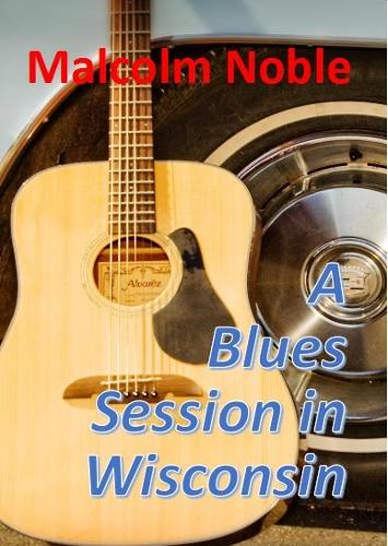 A Blues Session in Wisconsin (Paperback)