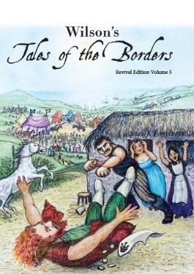 Wilson's Tales of The Borders: Revival Edition Vol. 5 (Paperback)