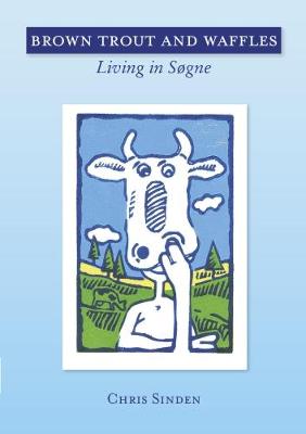 Brown Trout and Waffles: Living in Sogne (Paperback)