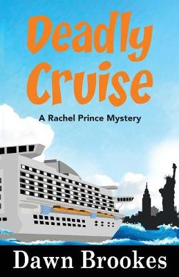 Deadly Cruise - A Rachel Prince Mystery 2 (Paperback)