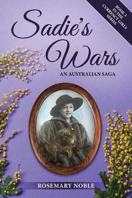 Sadie's Wars: An Australian Saga - Currency Girls 3 (Paperback)