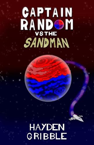 Captain Random vs the Sandman - Captain Random Adventures 1 (Paperback)