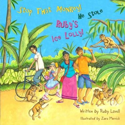 Stop That Monkey! He Stole Ruby's Ice Lolly! (Paperback)