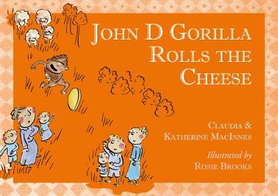 John D Gorilla Rolls the Cheese - John D Gorilla 2 (Paperback)