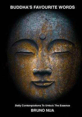 Buddha's Favourite Words: Daily Contemplations to Unlock the Essence (Paperback)