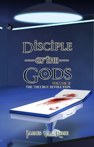 Disciple of the Gods - The Theurgy Revolution (Paperback)
