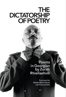 The Dictatorship of Poetry: Poems in Georgian (Paperback)