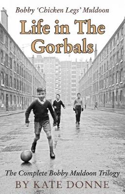 Life in the Gorbals: the complete Bobby Muldoon trilogy (Paperback)