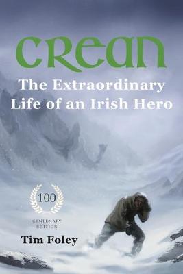 Crean - The Extraordinary Life of an Irish Hero (Paperback)