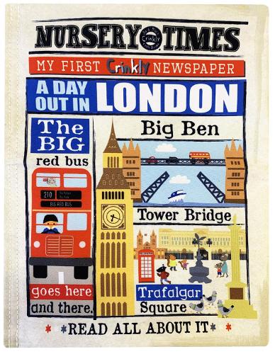 A Day Trip to London: My First Crinkly Newspaper - NURSERY TIMES 97 (Paperback)