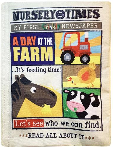 A Day at the Farm: My First Crinkly Newspaper - NURSERY TIMES 10 (Paperback)