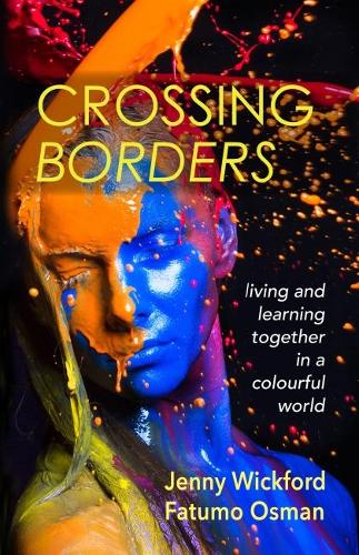 Crossing Borders: living and learning together in a colourful world (Paperback)