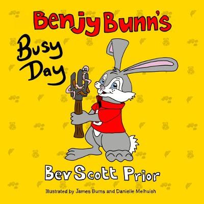 Benjy Bunn's Busy Day - Benjy Bunn Books 1 (Paperback)