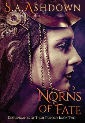 Norns of Fate: Descendants of Thor Trilogy: Book Two - Descendants of Thor Trilogy 2 (Hardback)