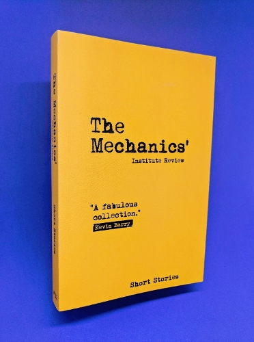 The Mechanics' Institute Review 2018: 15: Short Stories (Paperback)