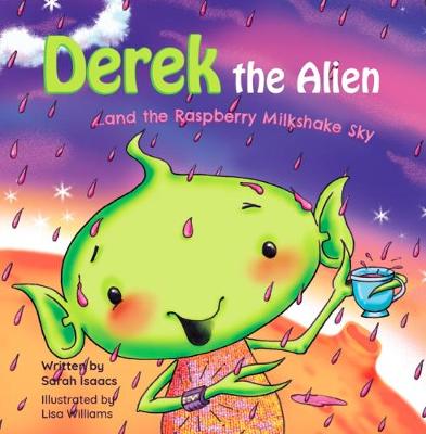 Derek the Alien and the Raspberry Milkshake Sky (Paperback)