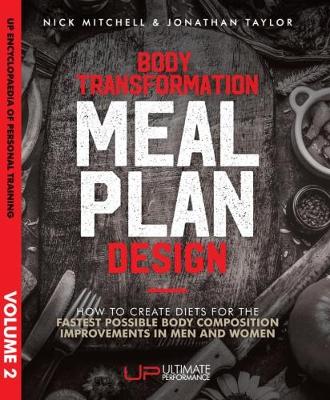 Principles of Body Transformation Meal Plan Design - UP Encyclopaedia of Personal Training 2 (Paperback)