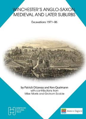 Winchester's Anglo-Saxon, Medieval and Later Suburbs: Excavations 1971-86 (Paperback)