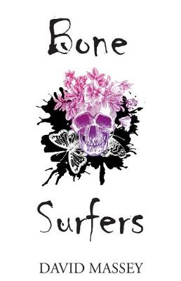 Bone Surfers (Paperback)