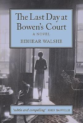 The Last day at Bowen's Court: A Novel (Paperback)