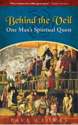 Behind the Veil: One Man's Spiritual Quest (Paperback)
