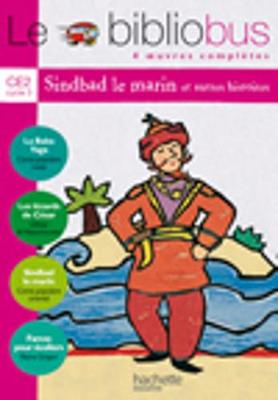 Le Bibliobus: Ce2 Livre De L'Eleve (Sindbad Le Marin) (Paperback)