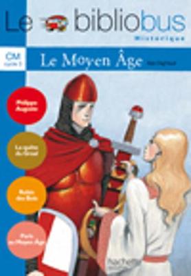 Le bibliobus: CM Livre de l'eleve (Le moyen-Age) (Paperback)